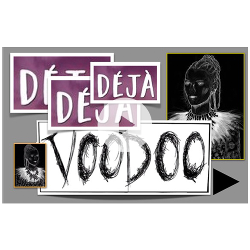 DEJA VOODOO